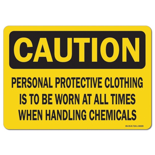 OSHA, Personal Protective Clothing Is To Worn All Times Whe, 18in X 12in, 12" H, 18" W, Landscape